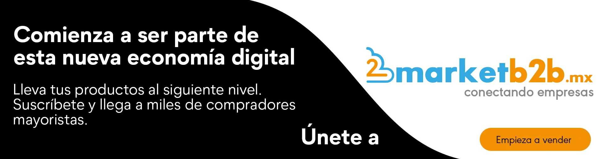 Banner que promociona mediante un mensaje de unirse a la nueva economía digital mediante marketb2b.mx